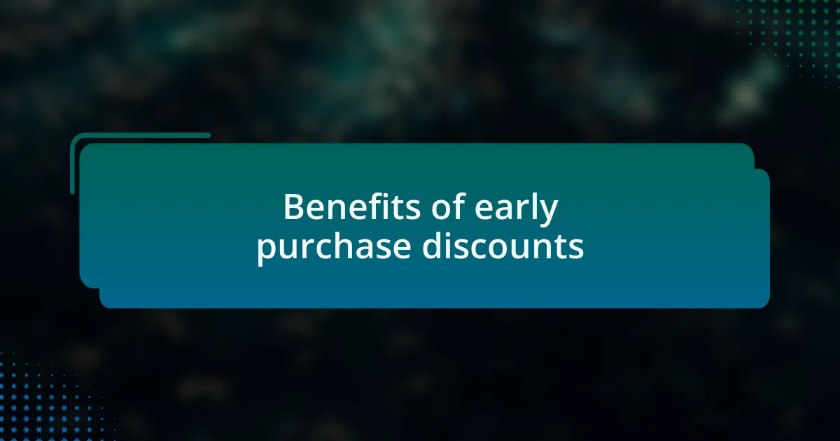 Benefits of early purchase discounts
