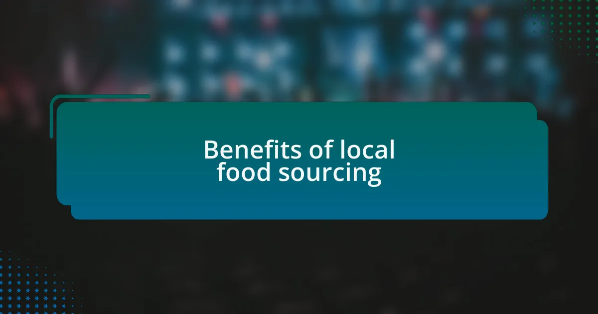 Benefits of local food sourcing