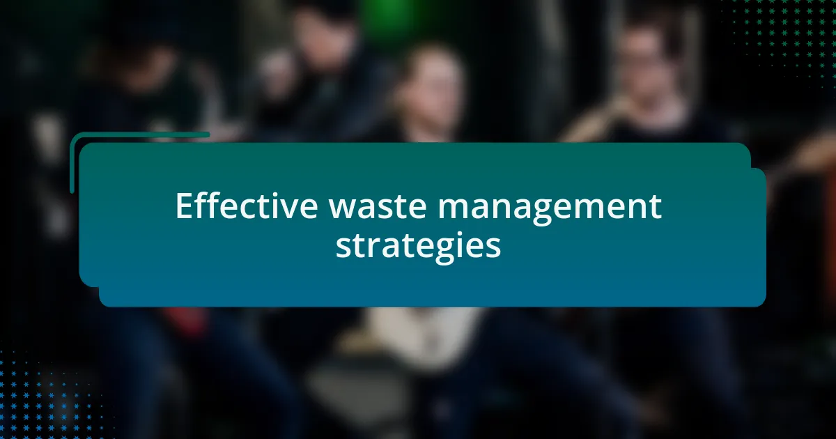 Effective waste management strategies