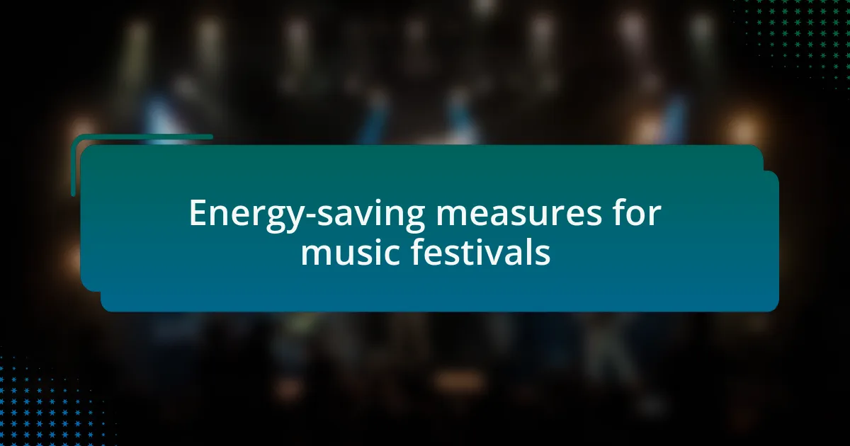 Energy-saving measures for music festivals