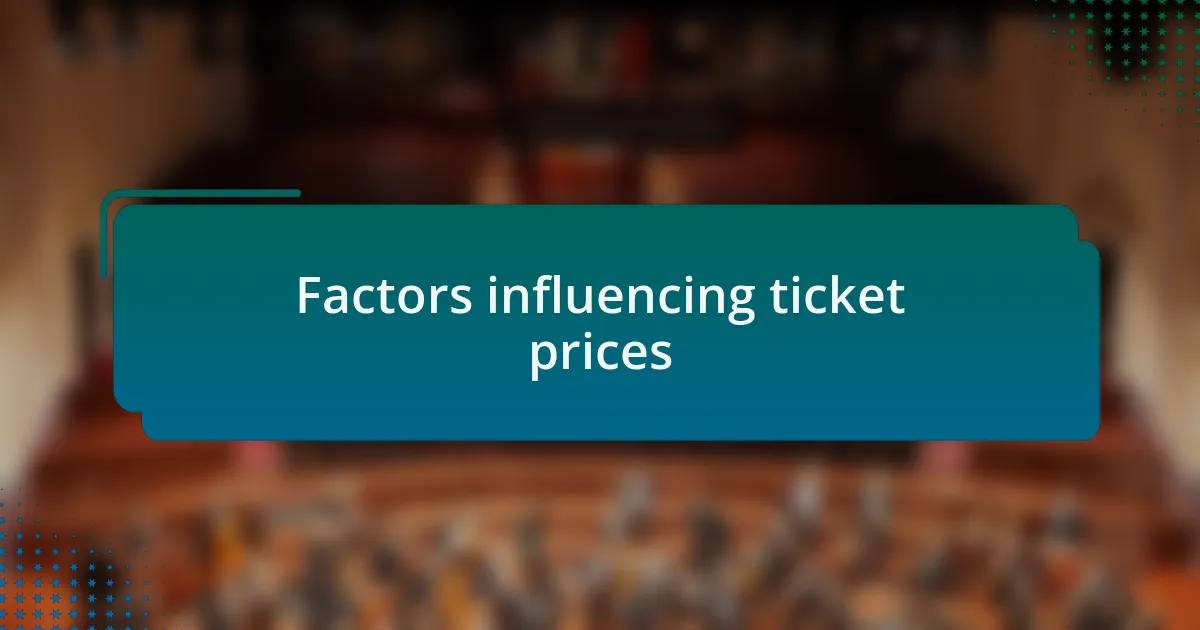 Factors influencing ticket prices