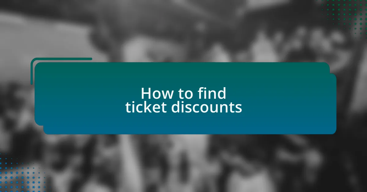 How to find ticket discounts