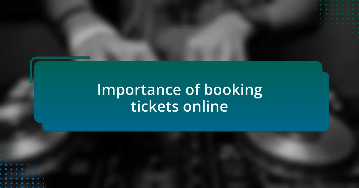 Importance of booking tickets online
