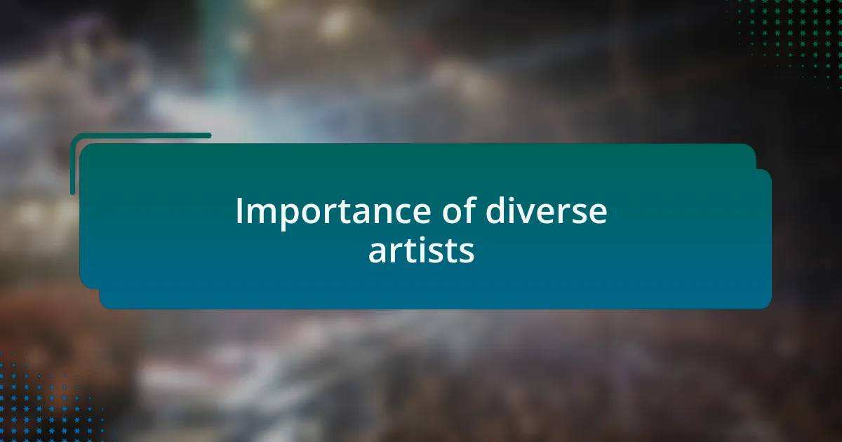 Importance of diverse artists