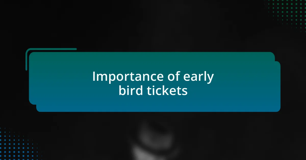 Importance of early bird tickets