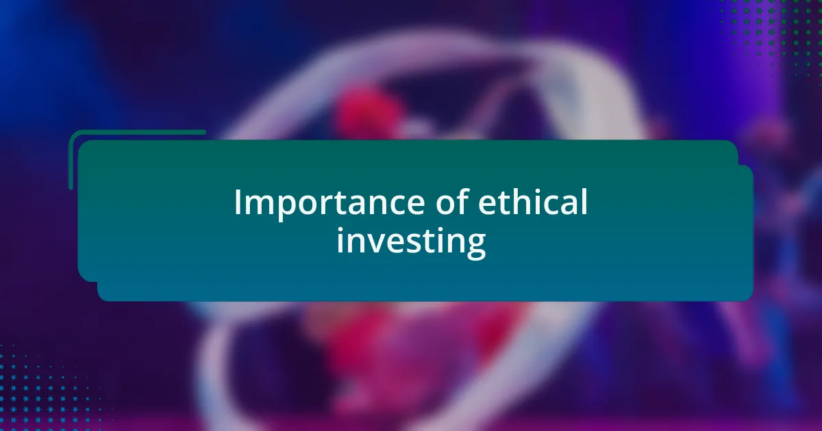 Importance of ethical investing