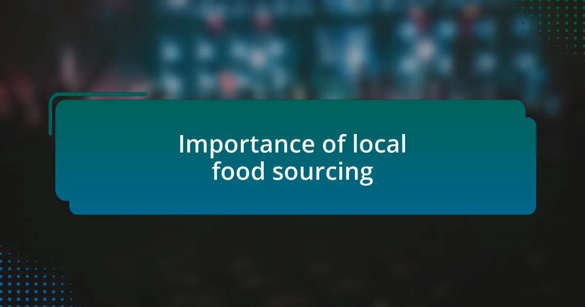 Importance of local food sourcing