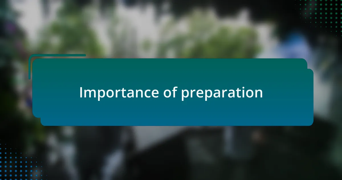 Importance of preparation