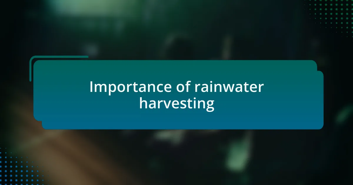 Importance of rainwater harvesting
