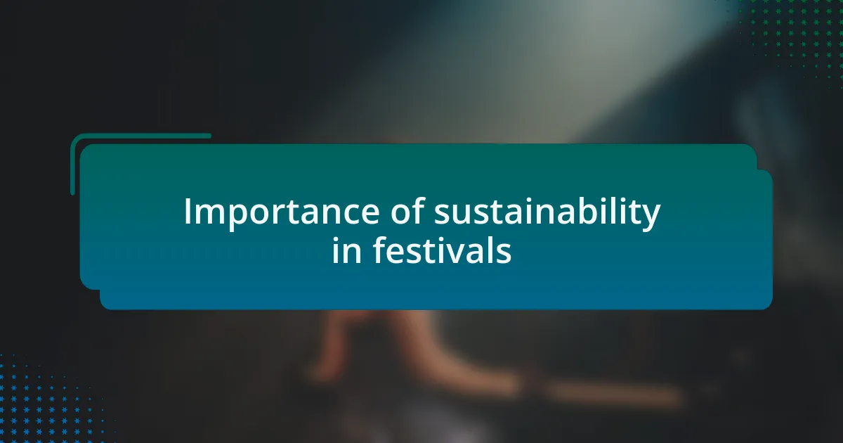 Importance of sustainability in festivals