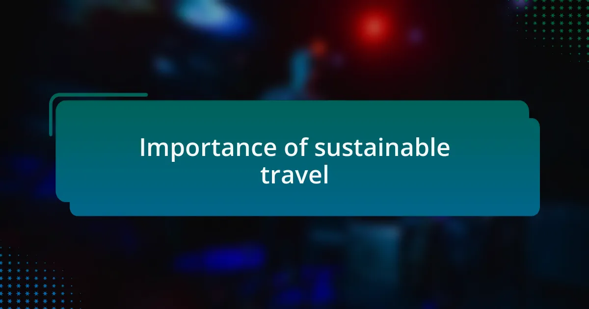 Importance of sustainable travel
