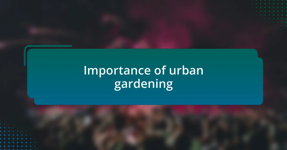 Importance of urban gardening