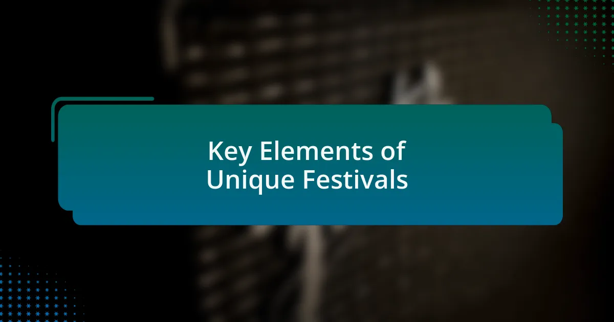 Key Elements of Unique Festivals
