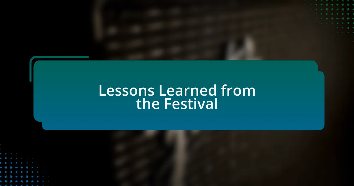 Lessons Learned from the Festival