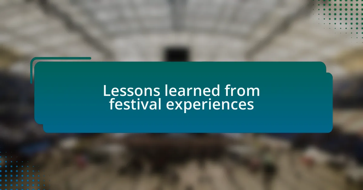Lessons learned from festival experiences