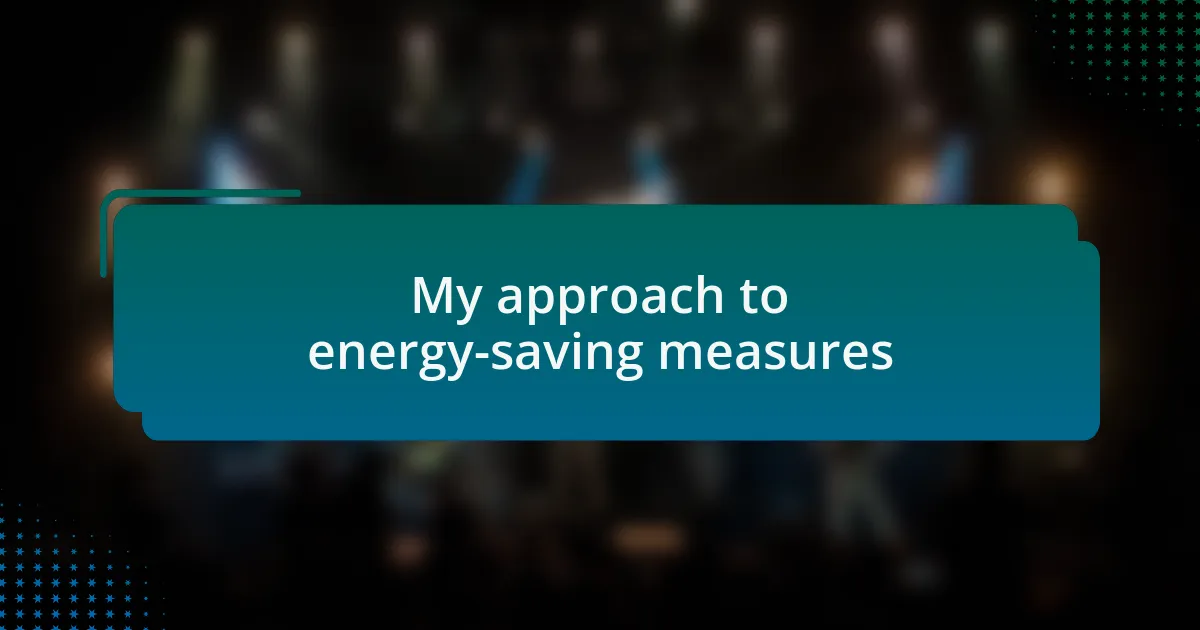 My approach to energy-saving measures