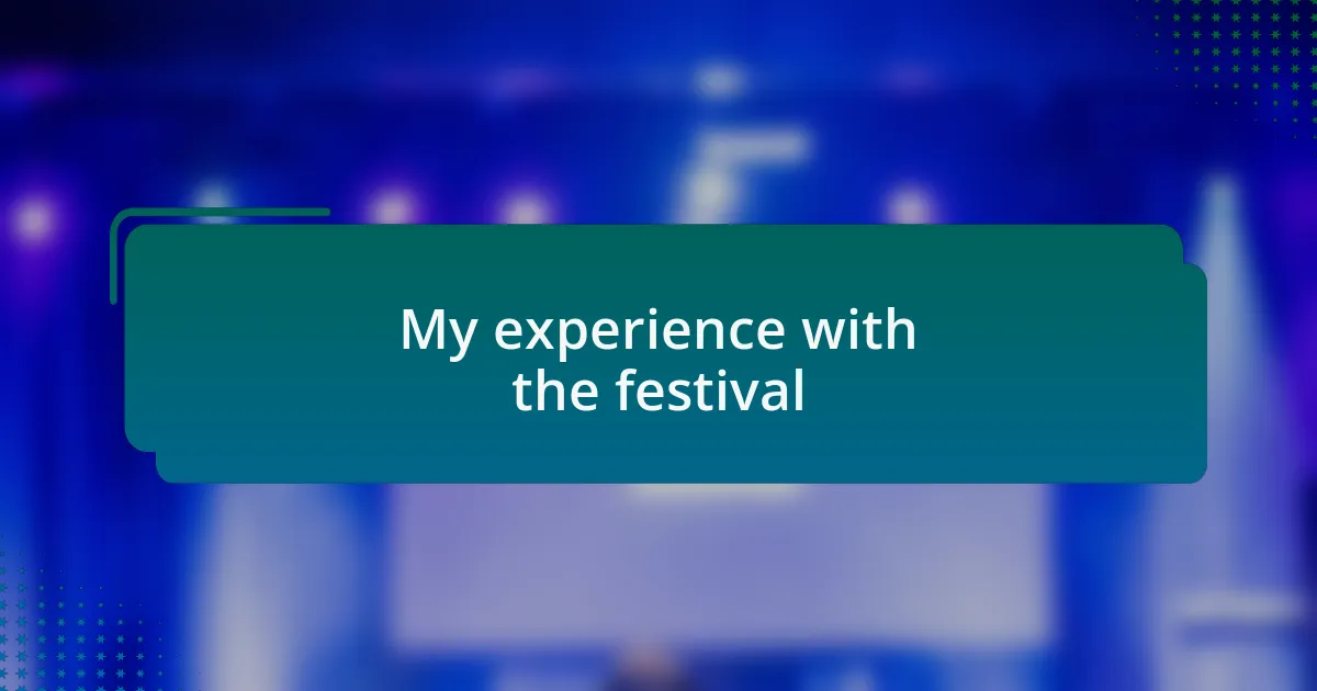 My experience with the festival