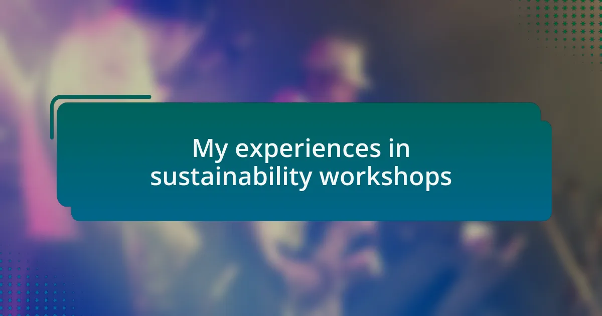 My experiences in sustainability workshops