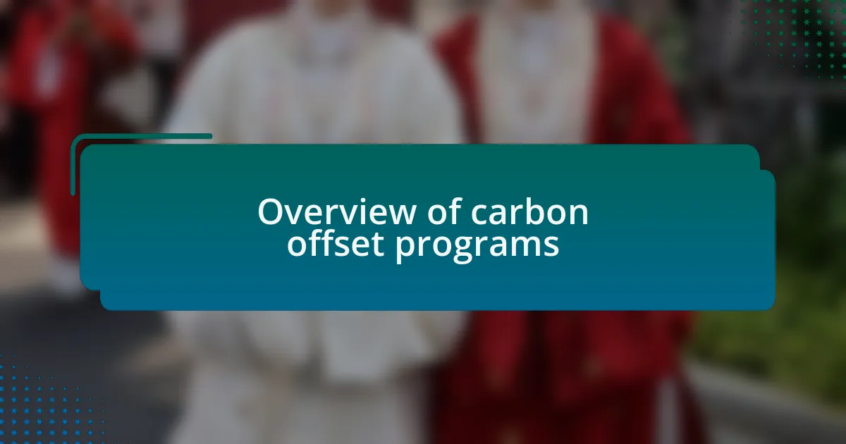 Overview of carbon offset programs