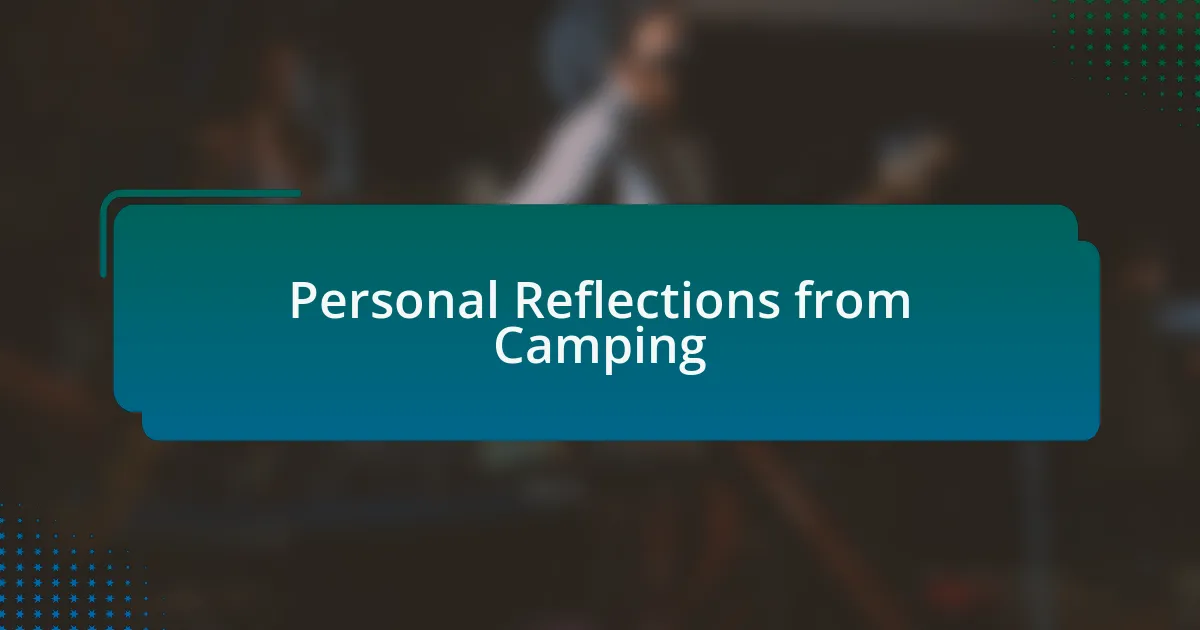 Personal Reflections from Camping