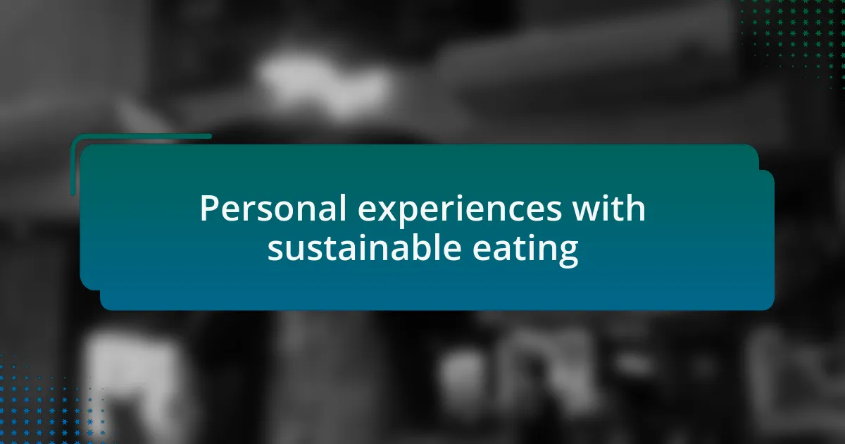 Personal experiences with sustainable eating