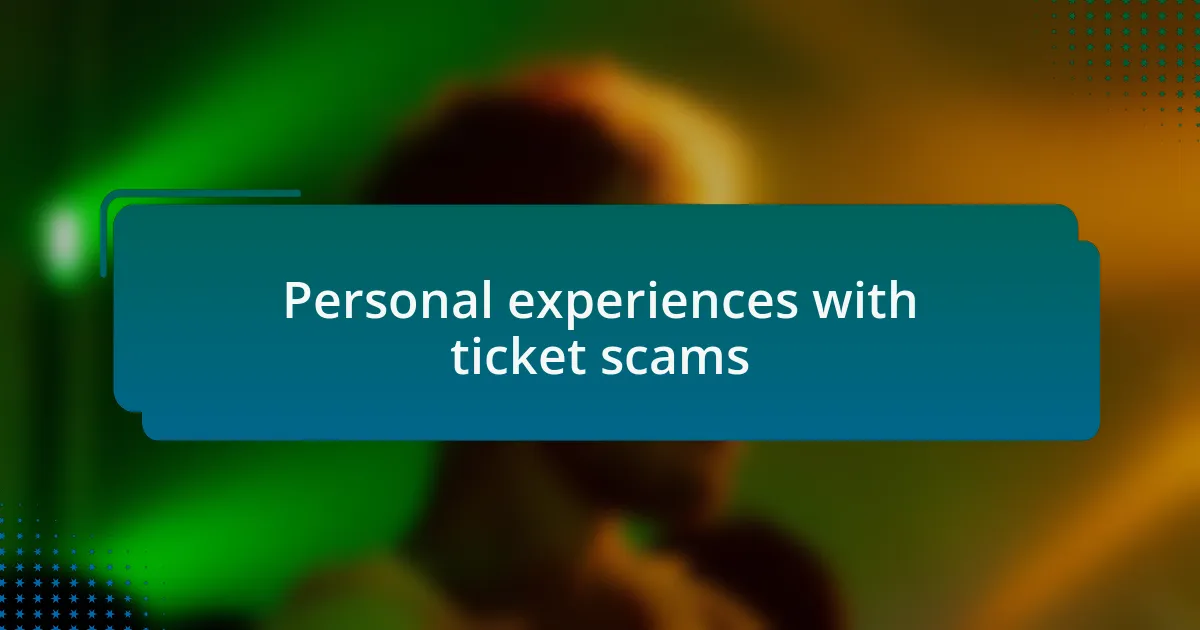 Personal experiences with ticket scams