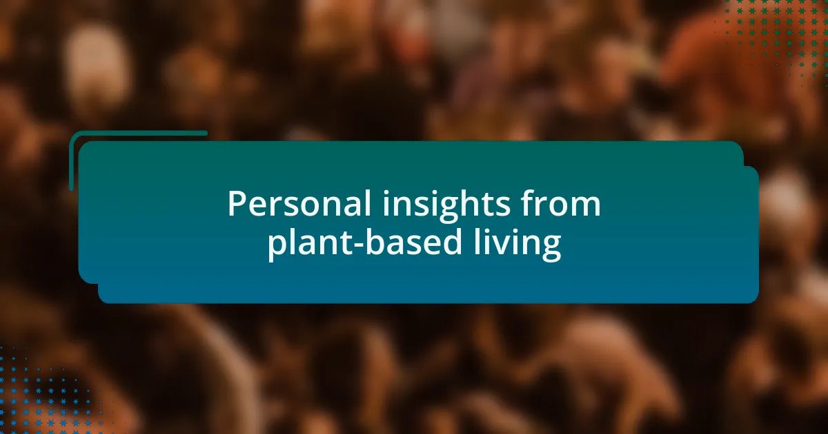 Personal insights from plant-based living