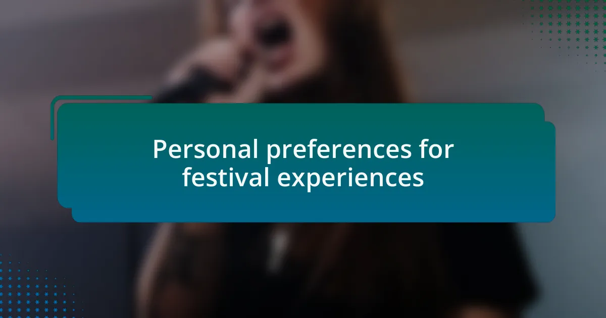 Personal preferences for festival experiences