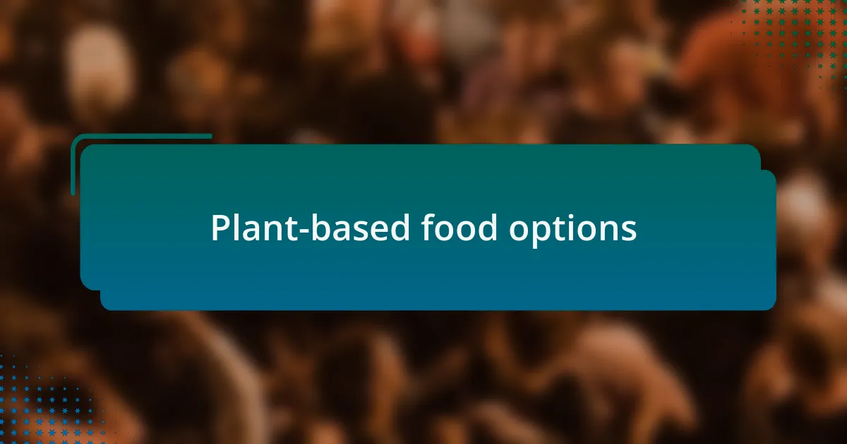 Plant-based food options