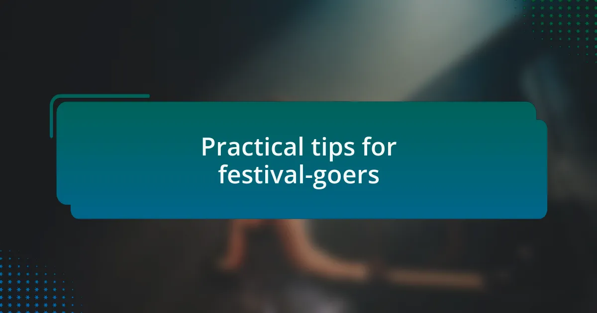 Practical tips for festival-goers