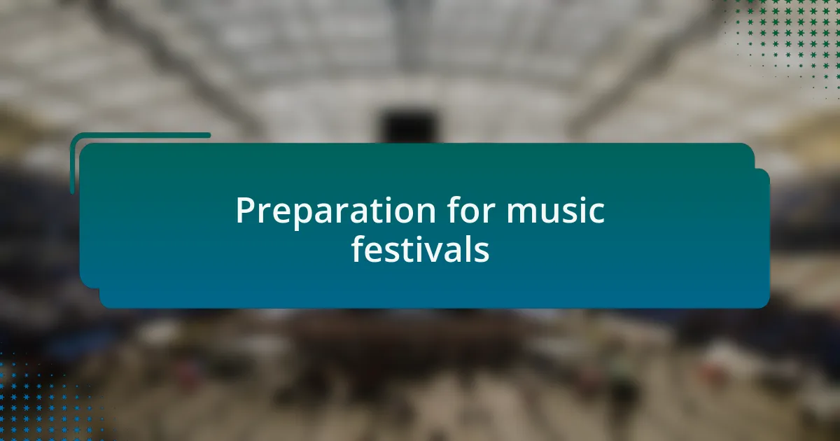 Preparation for music festivals