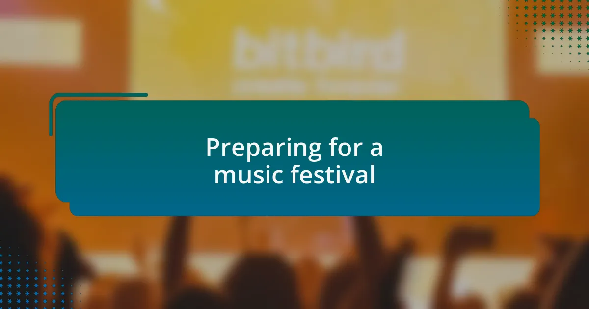Preparing for a music festival