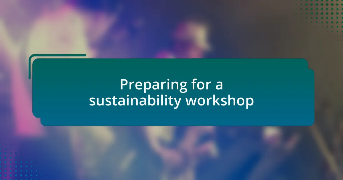 Preparing for a sustainability workshop