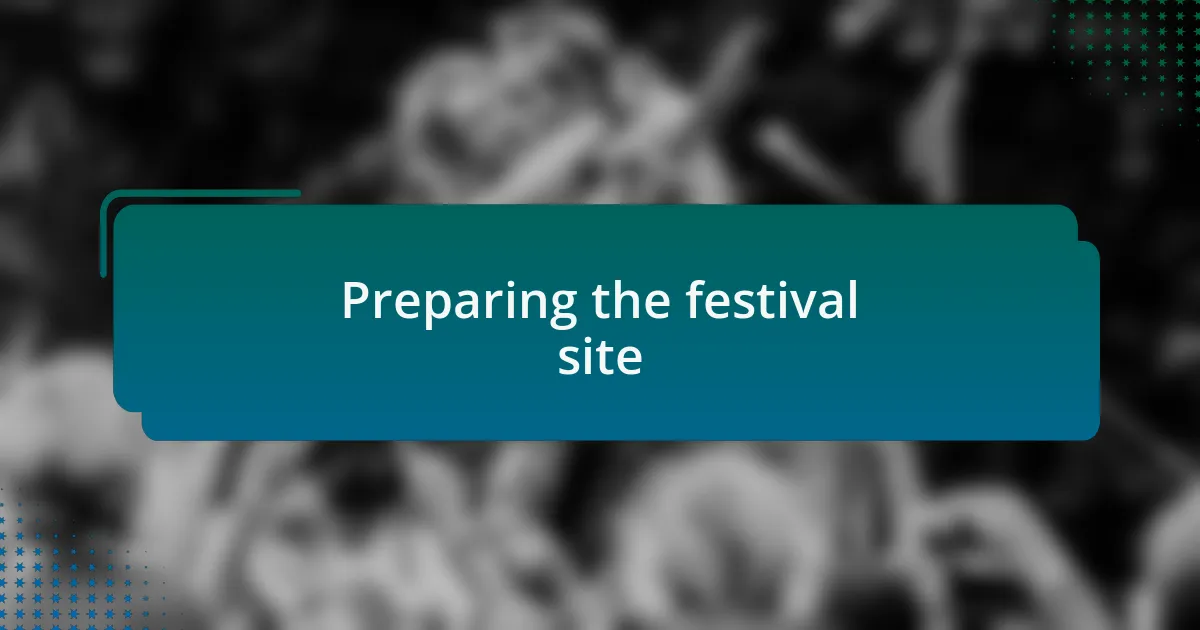 Preparing the festival site