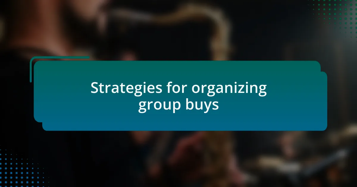 Strategies for organizing group buys