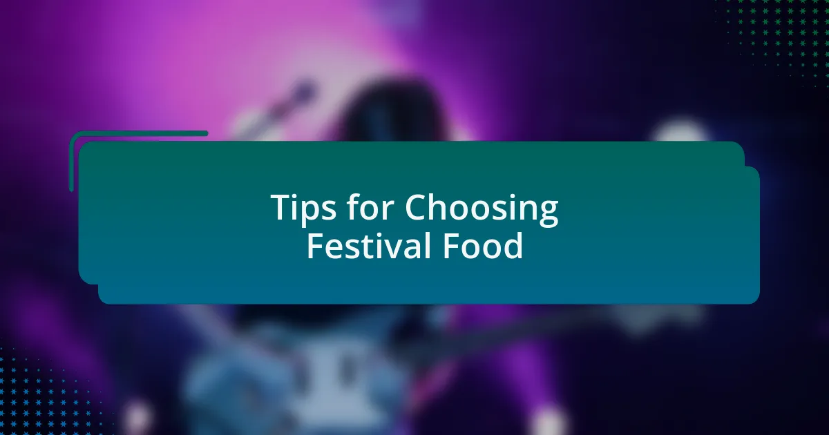 Tips for Choosing Festival Food