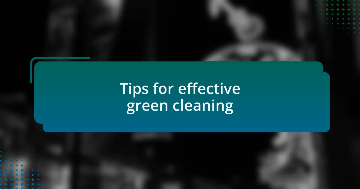 Tips for effective green cleaning