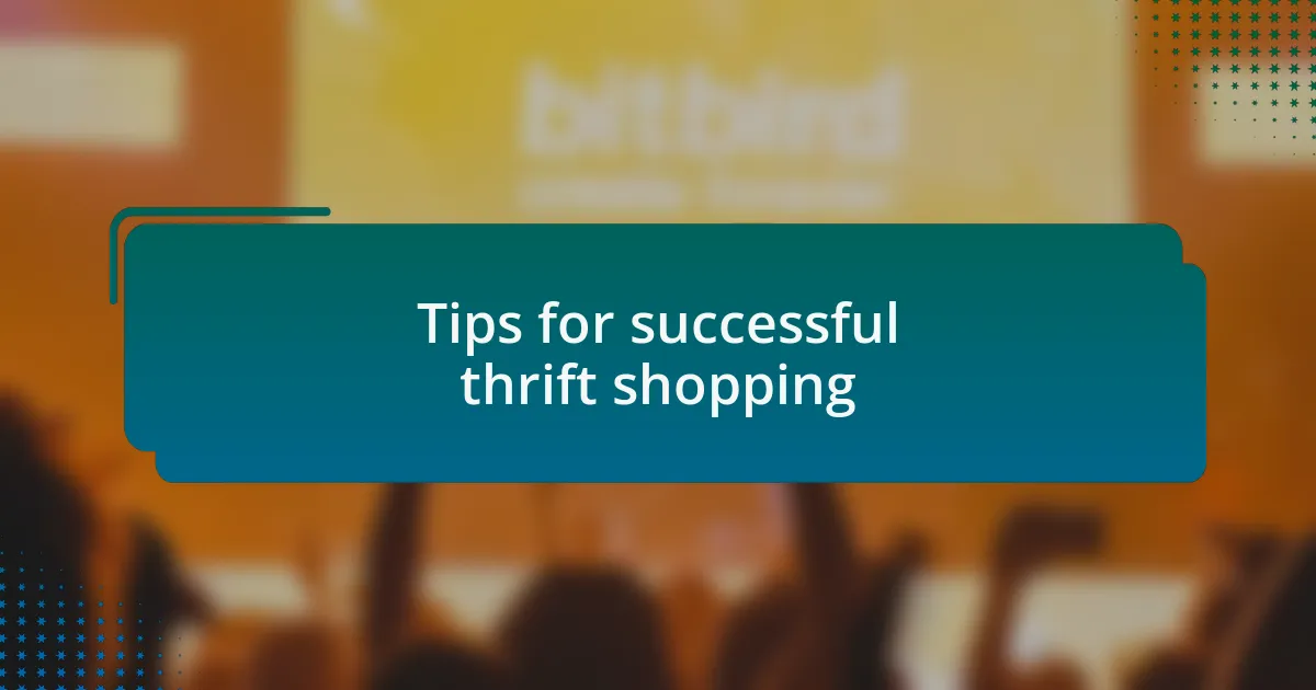 Tips for successful thrift shopping