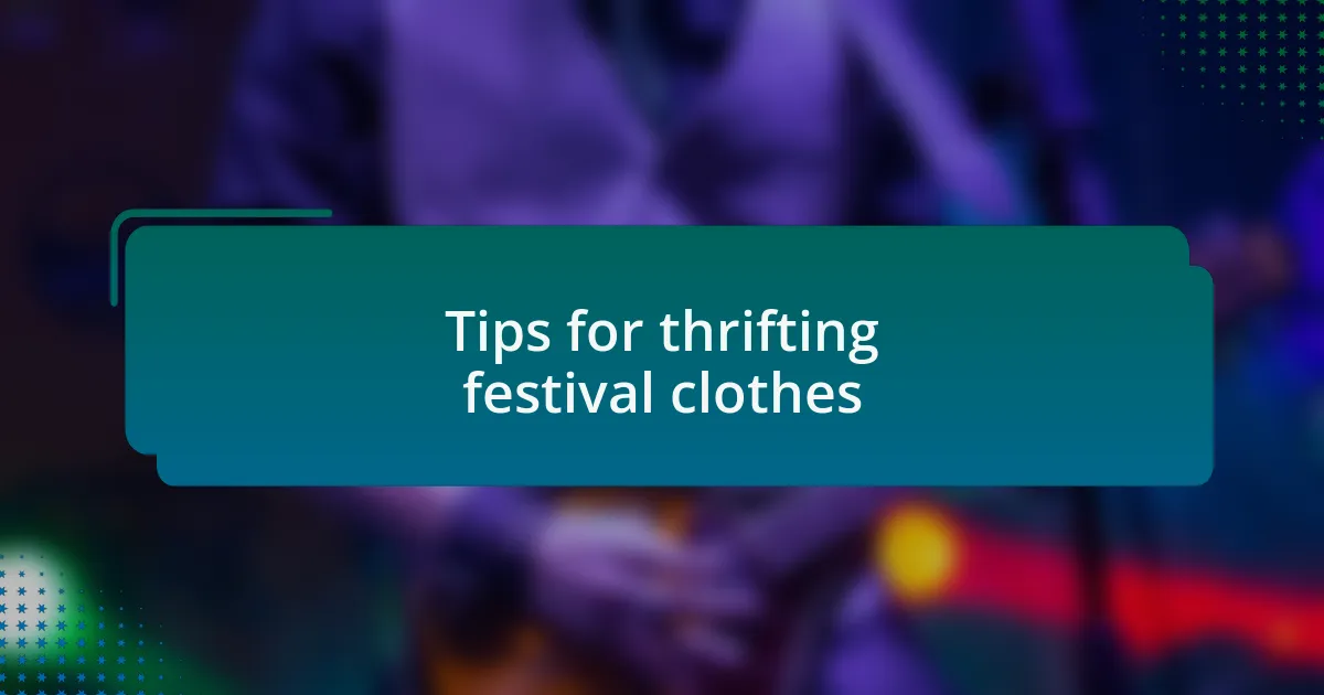 Tips for thrifting festival clothes