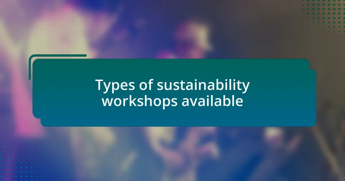 Types of sustainability workshops available