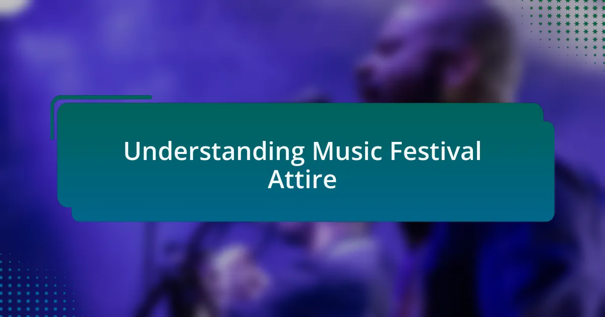Understanding Music Festival Attire