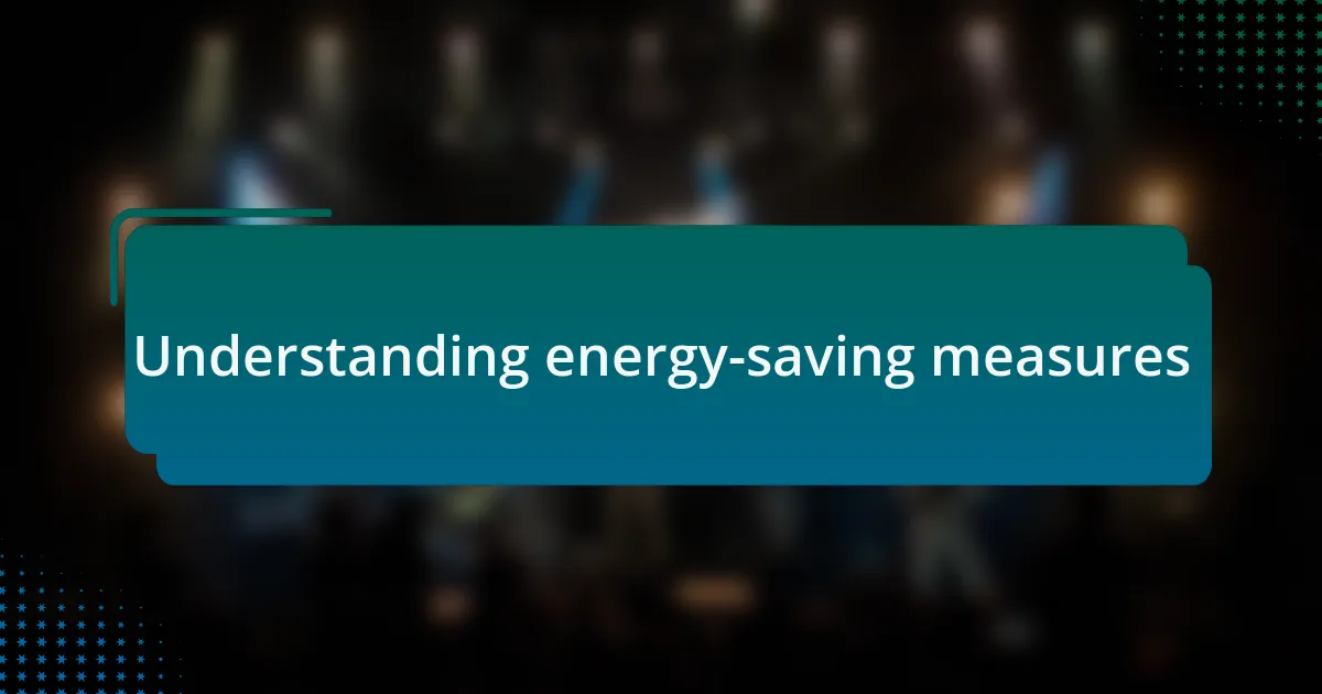 Understanding energy-saving measures