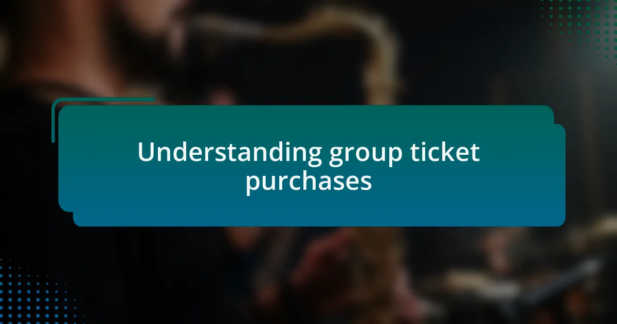 Understanding group ticket purchases