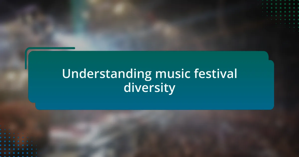 Understanding music festival diversity