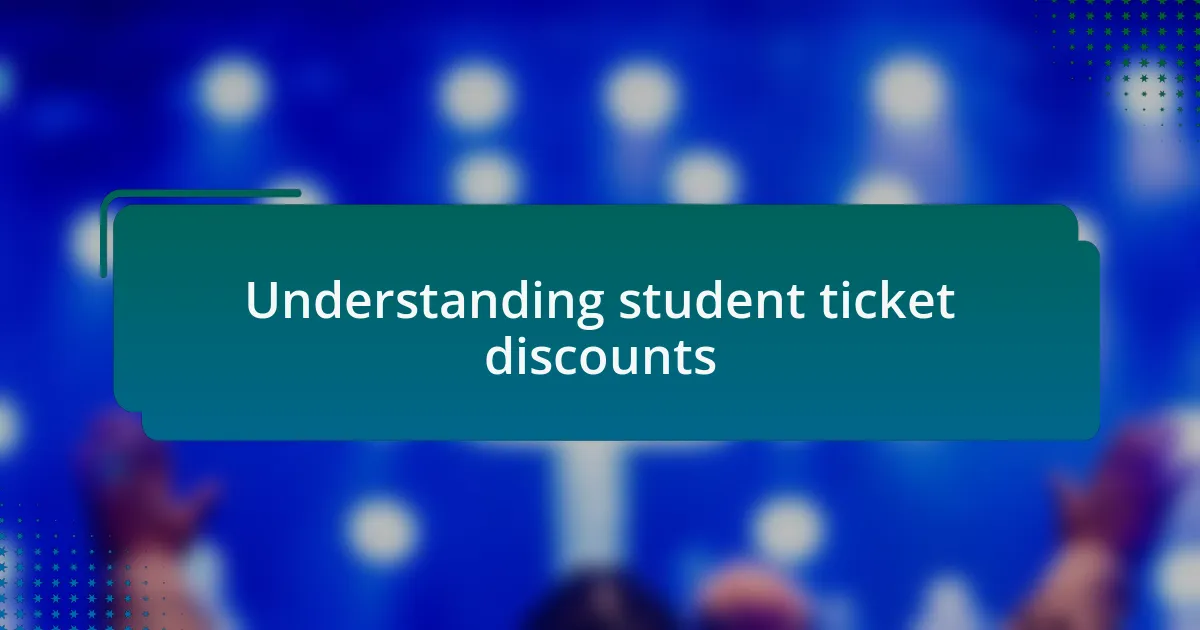 Understanding student ticket discounts