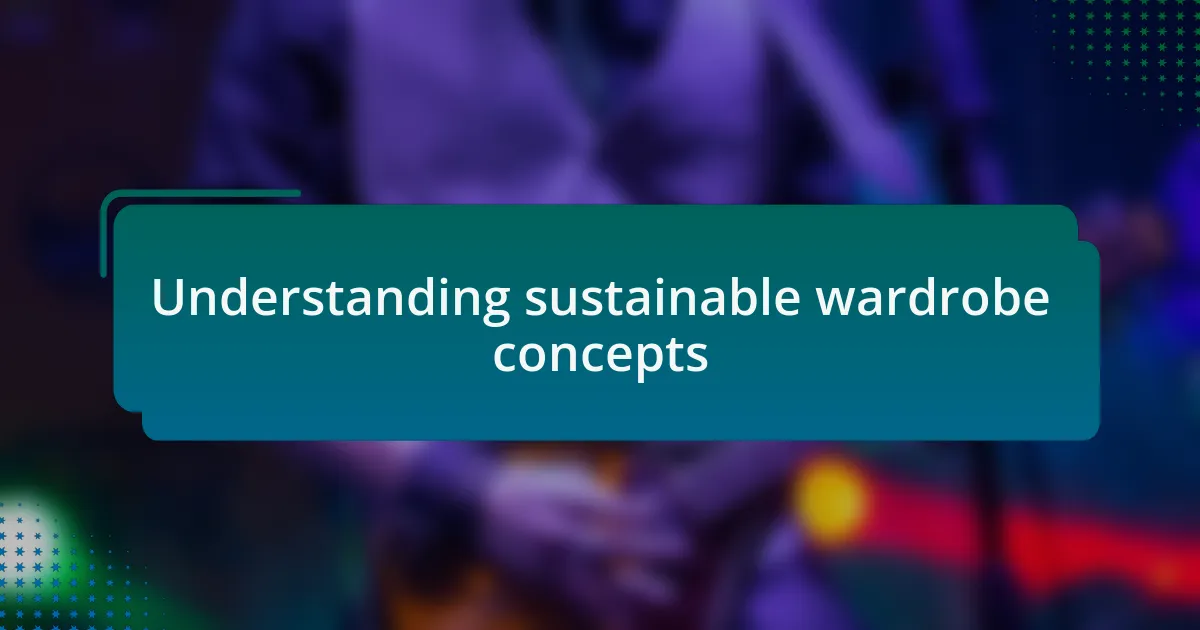 Understanding sustainable wardrobe concepts